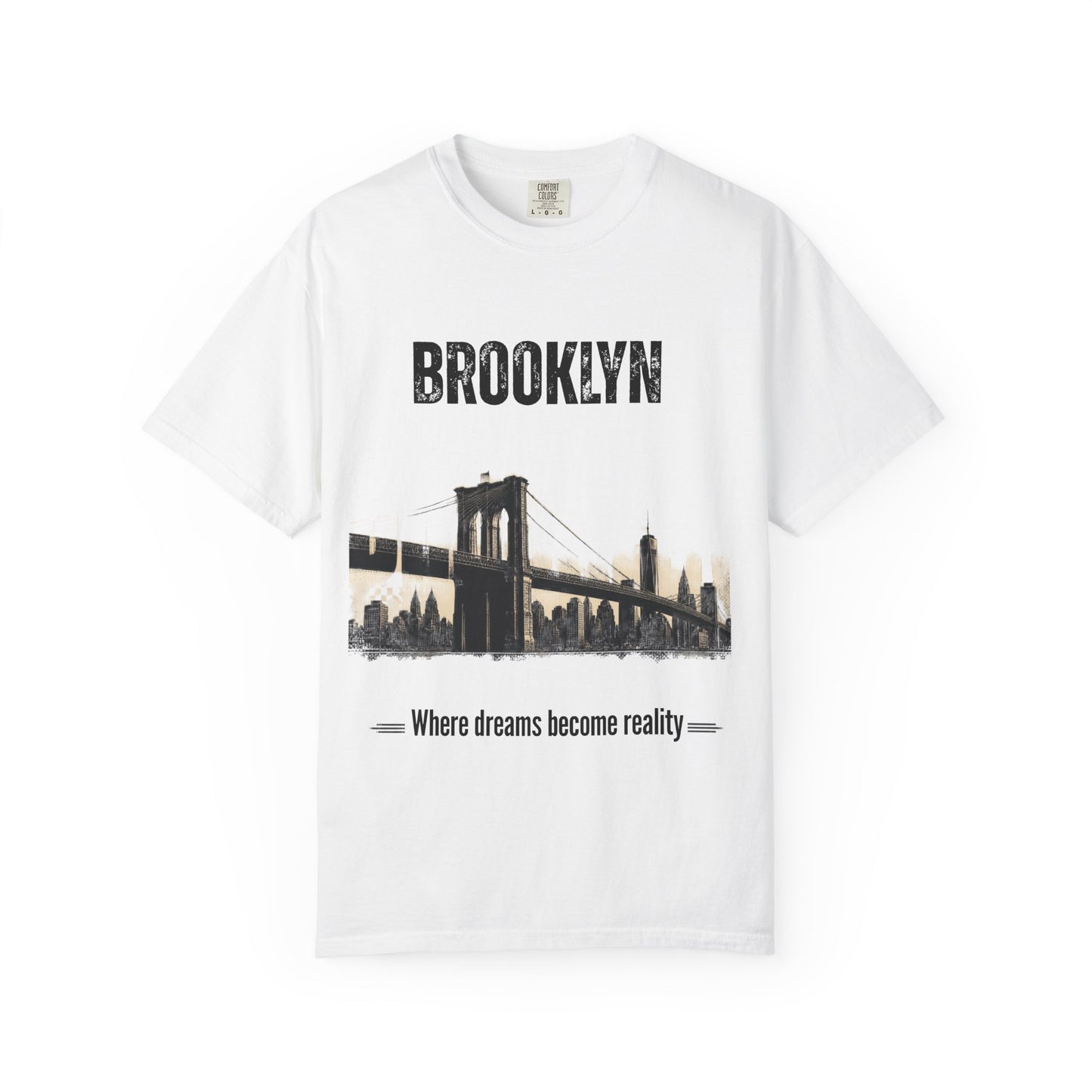 Brooklyn Bridge T-Shirt — "Where Dreams Become Reality" Graphic Tee