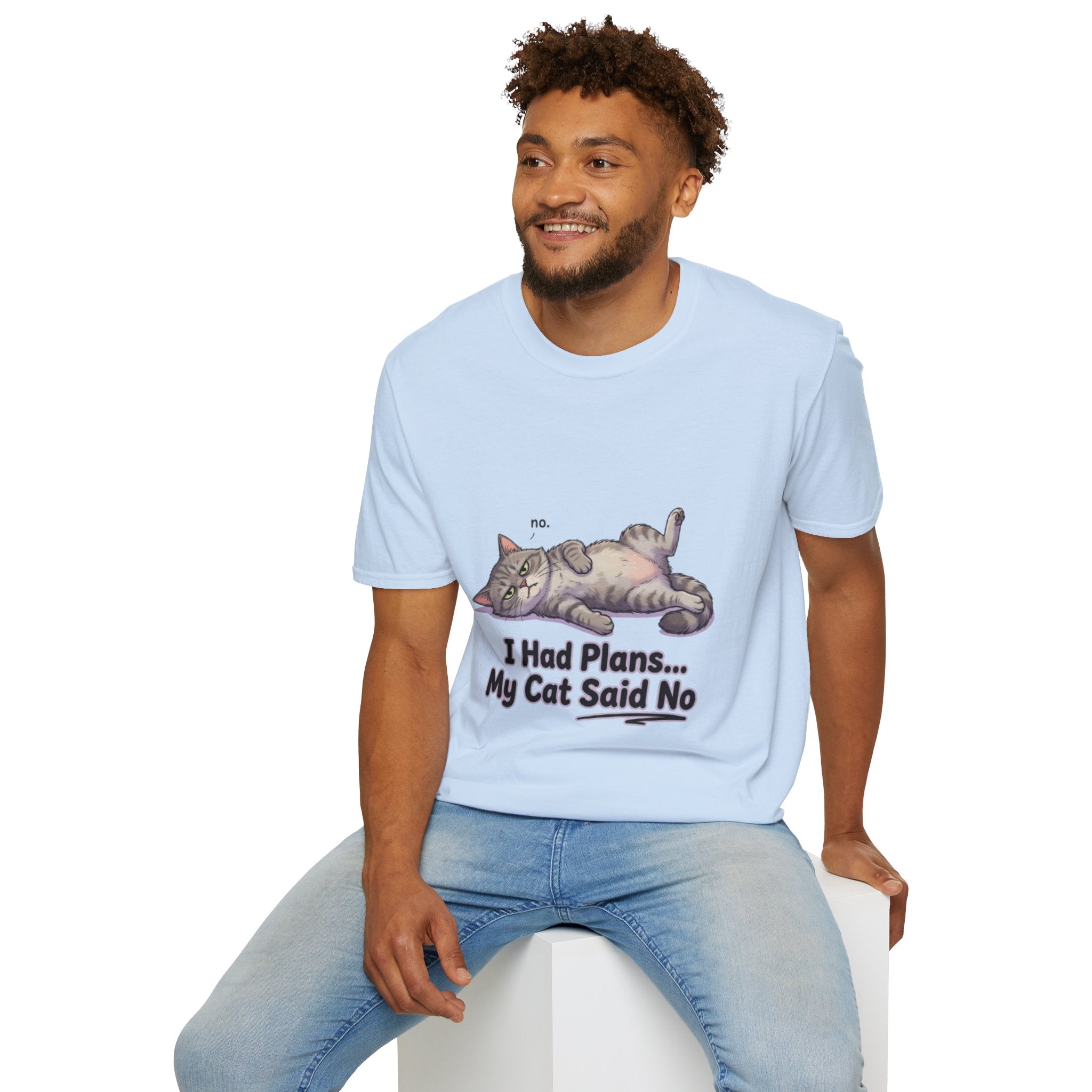 Cat Said No T-Shirt — Funny I Had Plans My Cat Said No Tee
