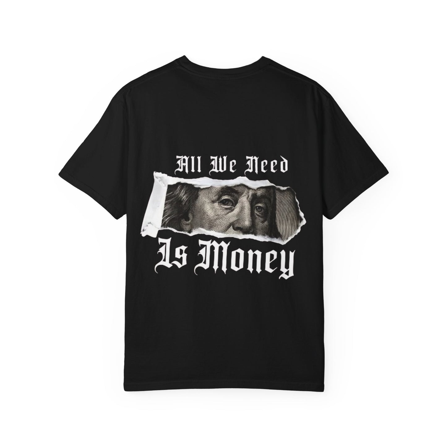 Graphic T-Shirt — “Fuck Love, Get the Money / All We Need Is Money” Streetwear Tee