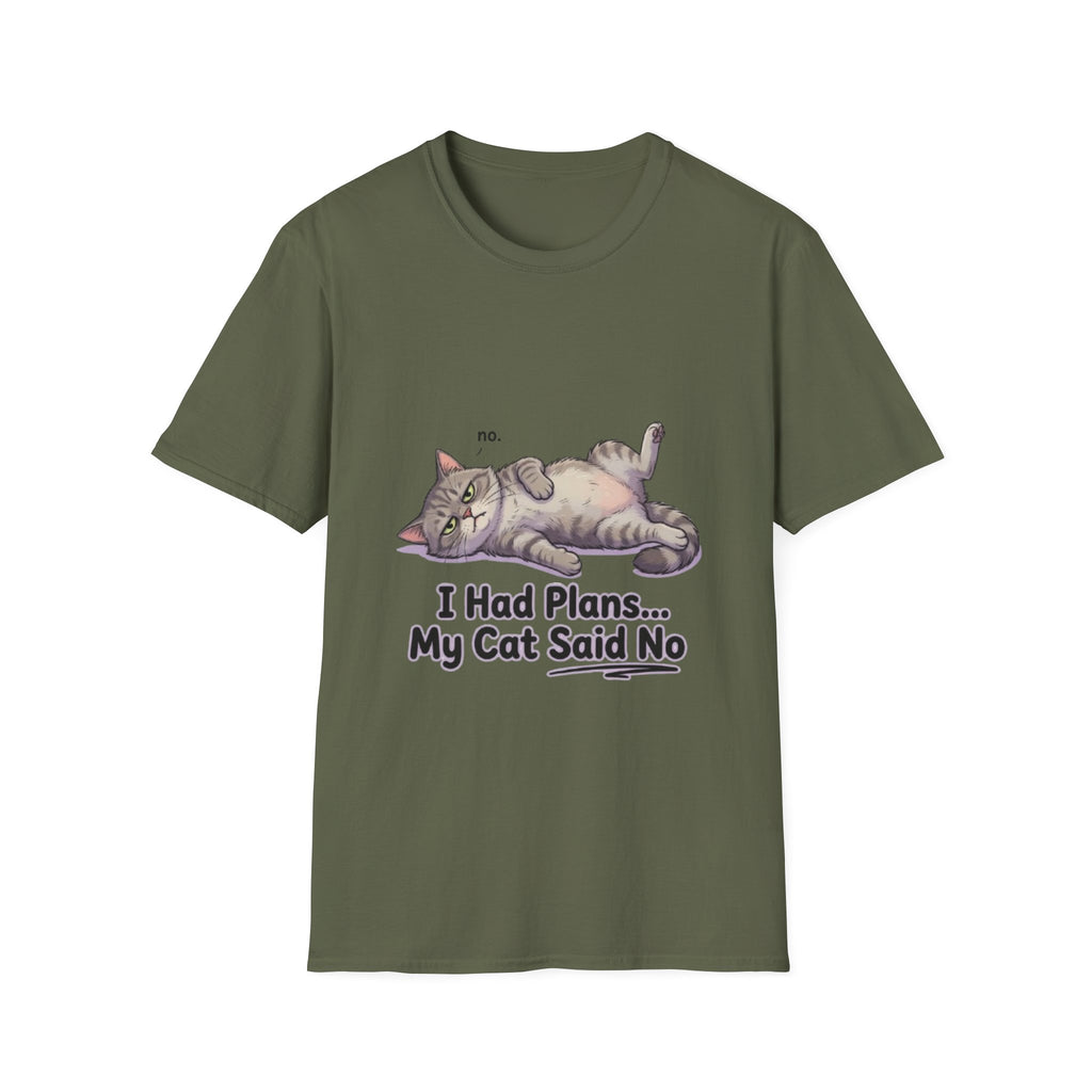 Cat Said No T-Shirt — Funny I Had Plans My Cat Said No Tee