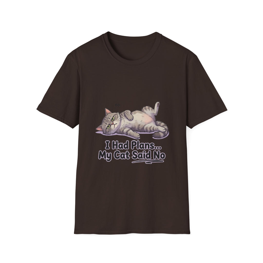 Cat Said No T-Shirt — Funny I Had Plans My Cat Said No Tee
