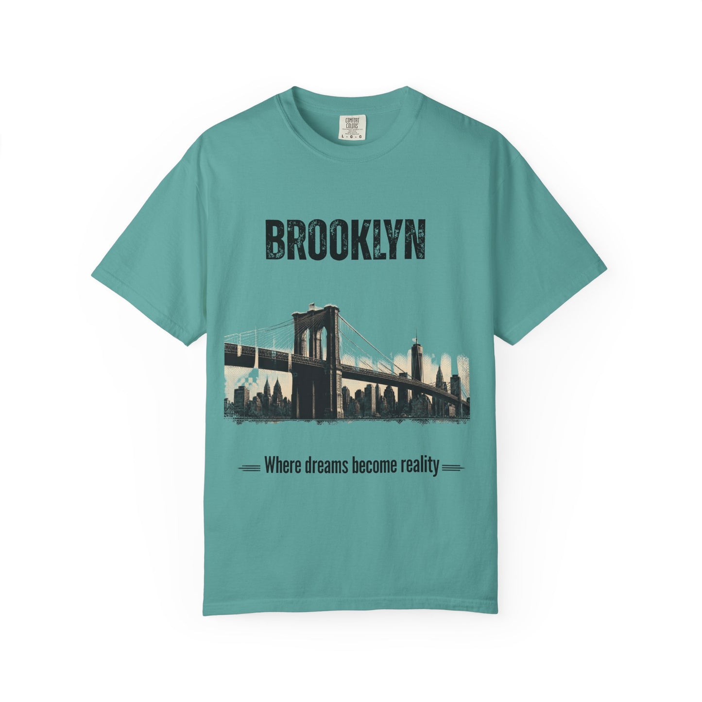 Brooklyn Bridge T-Shirt — "Where Dreams Become Reality" Graphic Tee