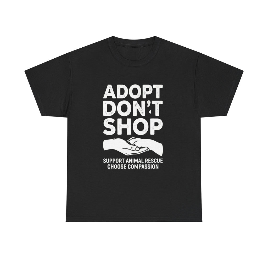 Adopt Don't Shop Tee — Support Animal Rescue Compassion T-Shirt