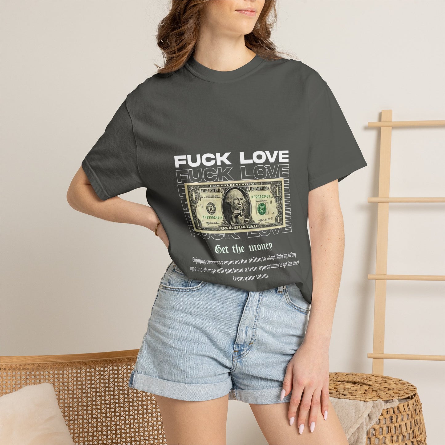 Graphic T-Shirt — “Fuck Love, Get the Money / All We Need Is Money” Streetwear Tee