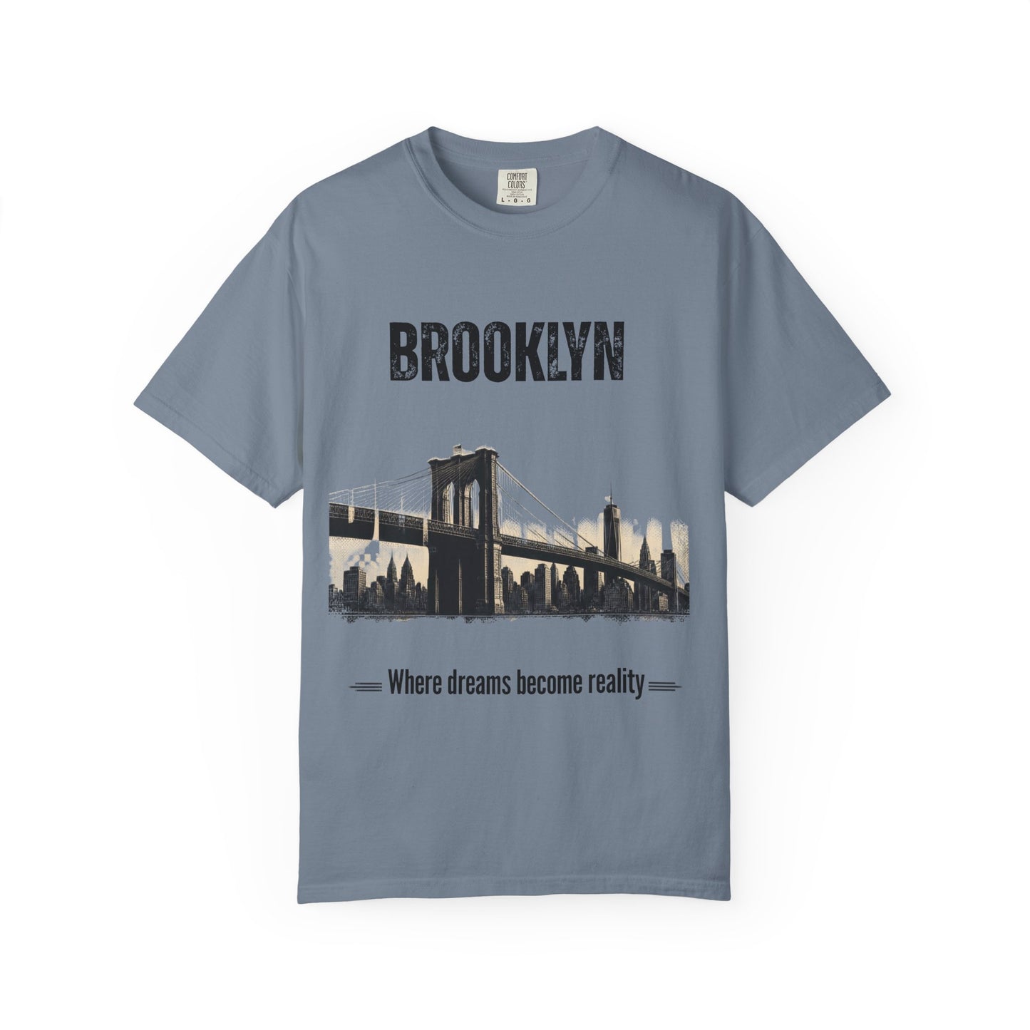 Brooklyn Bridge T-Shirt — "Where Dreams Become Reality" Graphic Tee