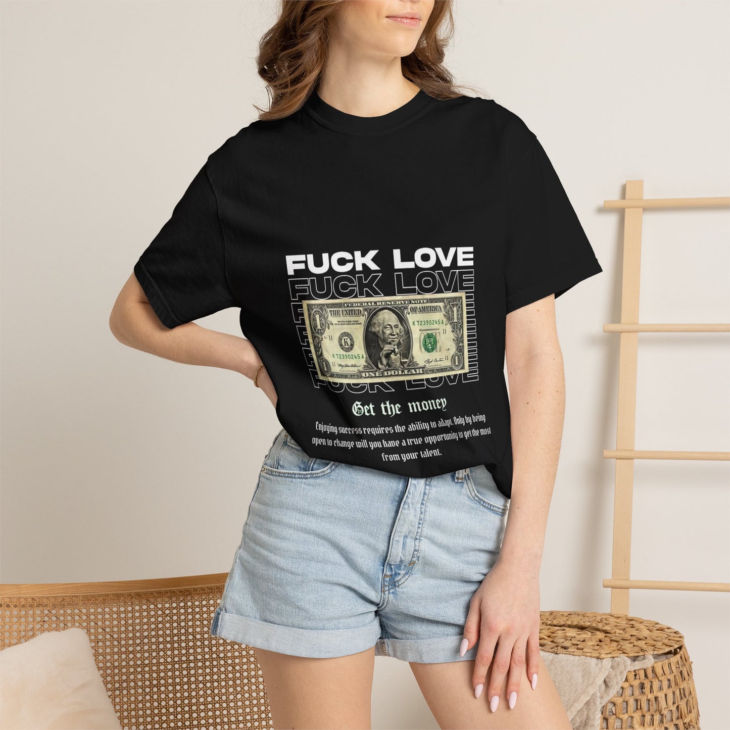 Graphic T-Shirt — “Fuck Love, Get the Money / All We Need Is Money” Streetwear Tee