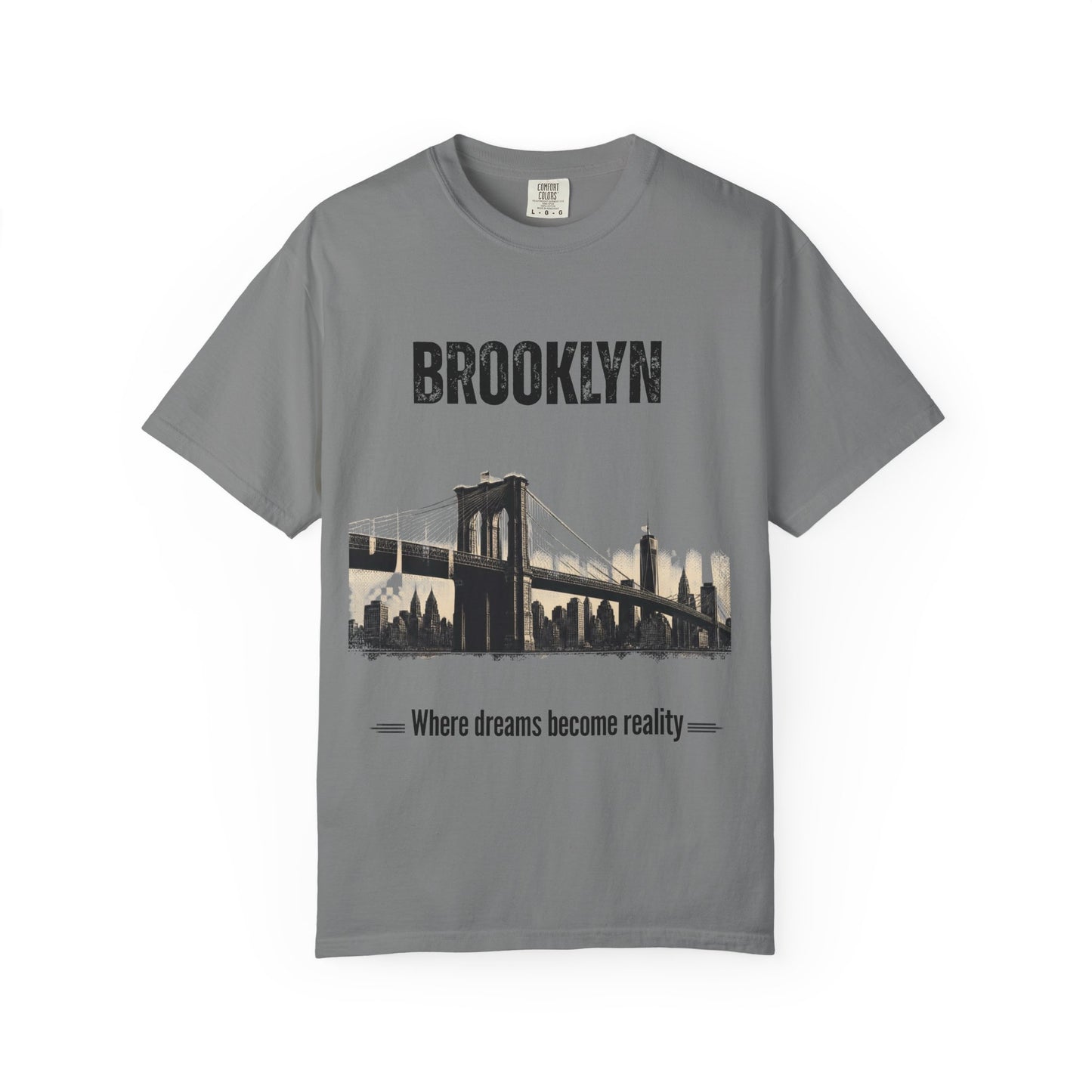 Brooklyn Bridge T-Shirt — "Where Dreams Become Reality" Graphic Tee