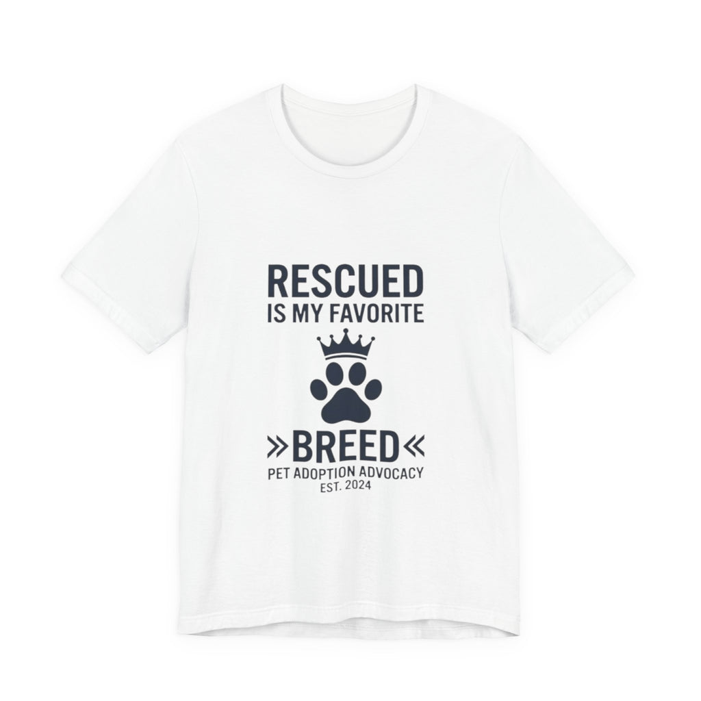 Rescued Is My Favorite Breed T-Shirt — Pet Adoption Advocacy Tee
