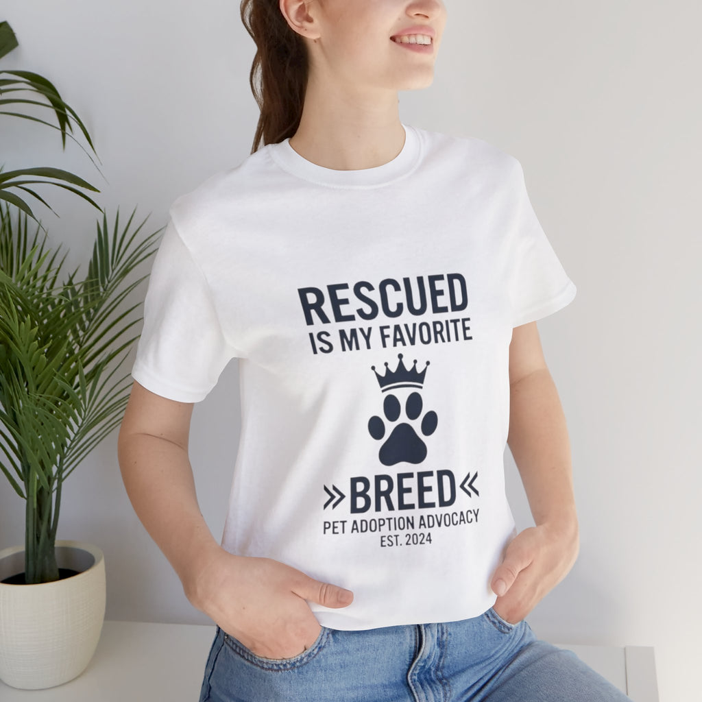 Rescued Is My Favorite Breed T-Shirt — Pet Adoption Advocacy Tee